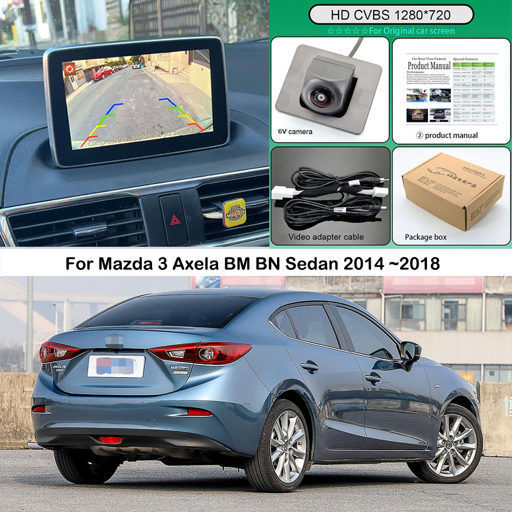 كاميرا الرؤية الخلفية للسيارة لمازدا 3 Axela Mazda3 Sedan BM BN 2014 ~ 2018 متوافقة مع شاشة OEM الأصلية لوقوف السيارات HD للرؤية الليلية